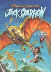 book cover of Pirates of the Caribbean: Jack Sparrow #9: Dance of the Hours by Rob Kidd