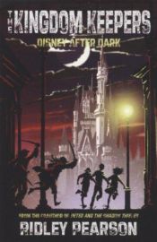 book cover of Kingdom Keepers I: Disney After Dark by Joyce Reardon