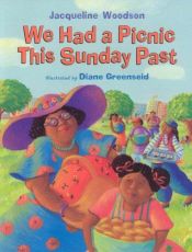 book cover of We had a picnic this Sunday past by Jacqueline Woodson