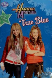 book cover of True Blue (Hannah Montana (Quality)) by Laurie McElroy