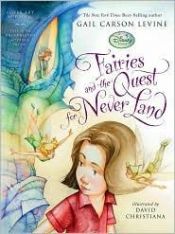 book cover of Fairies and the Quest for Never Land by Gail Carson Levine
