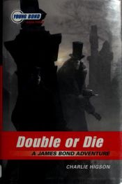 book cover of Double or Die (Young James Bond) by Чарли Хигсон