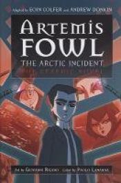 book cover of The Artemis Fowl #2: Arctic Incident Graphic Novel (Artemis Fowl (Graphic Novels)) by Eoin Colfer