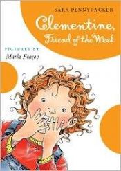 book cover of Clementine, friend of the week by Sara Pennypacker