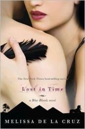 book cover of Lost In Time (A Blue Bloods Novel) by Melissa de la Cruz