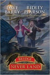book cover of The Bridge to Never Land by Dave Barry|Ridley Pearson