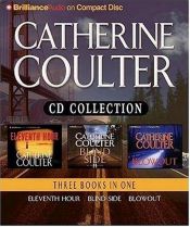 book cover of Catherine Coulter CD Collection: Eleventh Hour, Blindside, and Blowout by Catherine Coulter