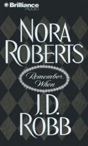book cover of Remember When by J.D. Robb|Nora Roberts