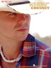 book cover of Kenny Chesney - The Road and the Radio by Kenny Chesney