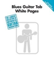 book cover of Blues Guitar Tab White Pages by Various