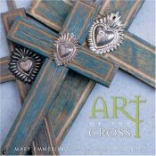 book cover of Art of the Cross by Mary Emmerling