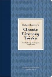 book cover of Richard Lederer's Classic Literary Trivia by Richard Lederer