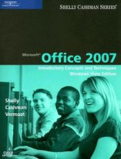 book cover of Microsoft Office 2007 : introductory concepts and techniques by Gary B. Shelly