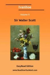 book cover of Ivanhoe Volume II [EasyRead Edition]: 2 by Walter Scott