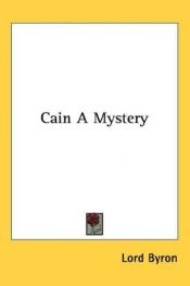 book cover of Cain. A mystery by Lord Byron