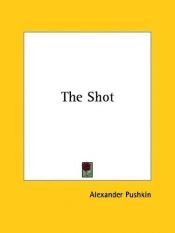 book cover of The Shot by Aleksandr Puşkin