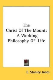 book cover of Bergspredikans Kristus : En praktisk livsfilosofi by E. Stanley Jones