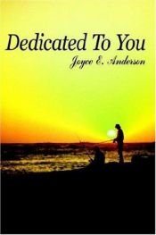 book cover of Dedicated To You by Joyce E. Anderson