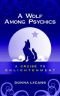 A Wolf Among Psychics: A Cruise To Enlightenment