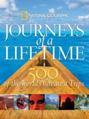 book cover of Journeys of a Lifetime by National Geographic Society