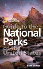 book cover of National Geographic Guide to the National Parks of the United States, 5th Ed by National Geographic Society