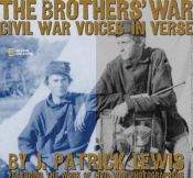 book cover of The Brothers' War: Civil War Voices in Verse by J. Patrick Lewis