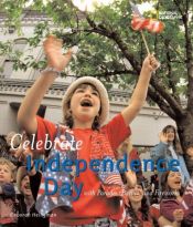 book cover of Holidays Around the World: Celebrate Independence Day: With Parades, Picnics, and Fireworks by Deborah Heiligman