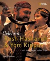 book cover of Holidays Around the World: Celebrate Rosh Hashanah and Yom Kippur: With Honey, Prayers, and the Shofar (Holidays Around by Deborah Heiligman