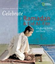 book cover of Holidays Around the World: Celebrate Ramadan and Eid Al-Fitr: With Praying, Fasting, and Charity (Holidays Around the Wo by Deborah Heiligman