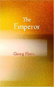 book cover of The emperor by Georg Ebers