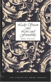 book cover of Lady Susan and Love and Friendship: And Other Early Works (World Classics in Large Print) (World Classics in Large Print) by 簡·奧斯汀