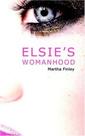 book cover of Elsie's womanhood by Martha Finley