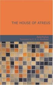 book cover of The House of Atreus by Eschyle