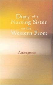 book cover of Diary of a Nursing Sister on the Western Front: 1914-1915 by Anonymous