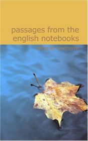 book cover of Passages from the English Notebooks: Passages from the English Notebooks by Nathaniel Hawthorne