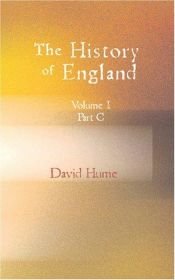 book cover of The History of England in Three Volumes, Vol.I., Part C. From Henry VII. to Mary by David Hume
