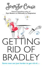 book cover of Getting Rid of Bradley by Jennifer Crusie