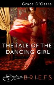 book cover of The Tale of the Dancing Girl by Grace d'Otare