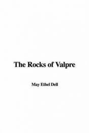 book cover of The rocks of Valpré by Ethel M. Dell