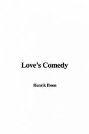 book cover of Love's Comedy by Henrik Ibsen