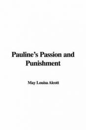 book cover of Pauline's Passion and Punishment by Louisa May Alcott