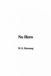 book cover of No Hero by E. W. Hornung