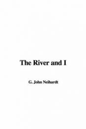 book cover of The River and I by John G. Neihardt