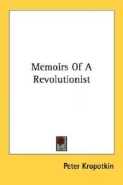 book cover of Memoiren eines Revolutionärs. Mit einem Nachwort von George Woodcock und zeitgenössischen Illustrationen. by Peter Kropotkin