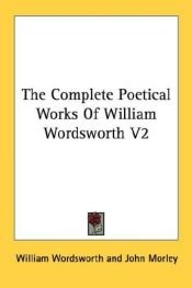 book cover of The Complete Poetical Works Of William Wordsworth V2 by William Wordsworth