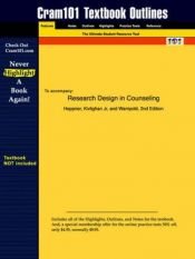 book cover of Outlines & Highlights for Research Design in Counseling by Heppner ISBN: 0385094027 (Cram101 Textbook Outlines) by Cram101 Textbook Reviews