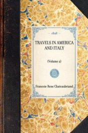 book cover of Travels in America and Italy by Francois Chateaubriand