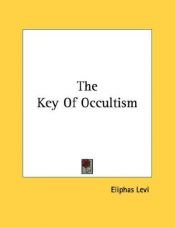 book cover of The Key Of Occultism by Eliphas Lévi