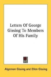 book cover of Letters of George Gissing to Members of His Family by George Gissing