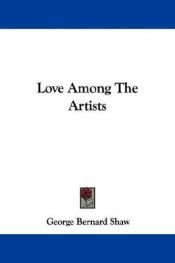 book cover of Love among the artists by جرج برنارد شاو